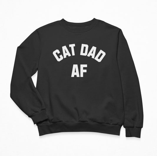 Cat Dad AF - Sweatshirt Crewneck