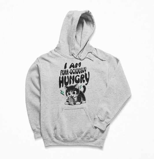 I Am Furr-ociously Hungry Hoodie