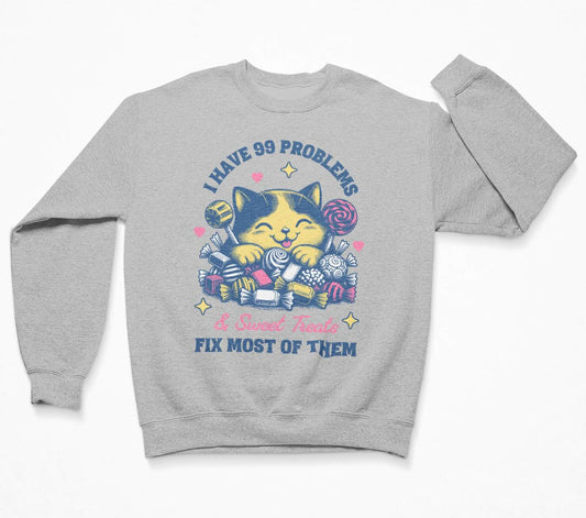 I Have 99 Problems & Sweet Treats Fix Most Of Them Hoodie - Funny Cat Hoodie