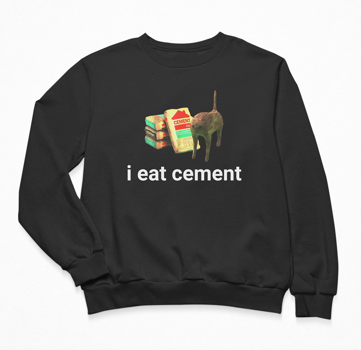 I Eat Cement Cat Sweatshirt – Meme, Unhinged, Cringe, Cursed Apparel