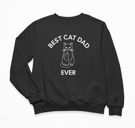 Best Cat Dad Ever Middle Finger - Sweatshirt Crewneck