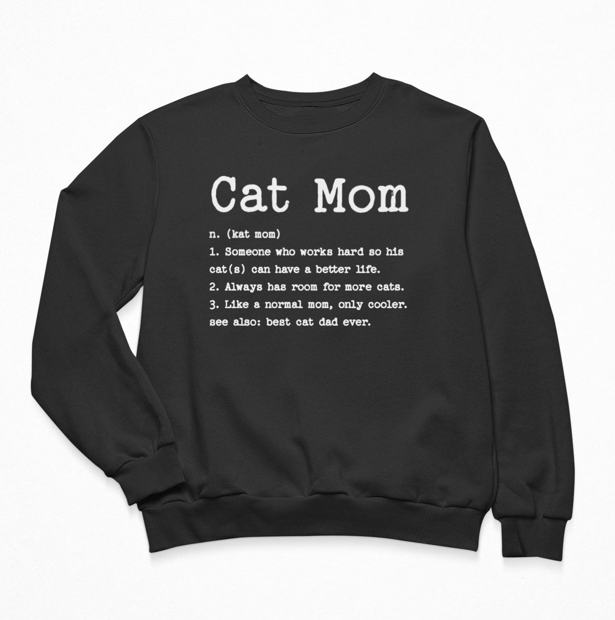 Cat Mom Definition - Sweatshirt