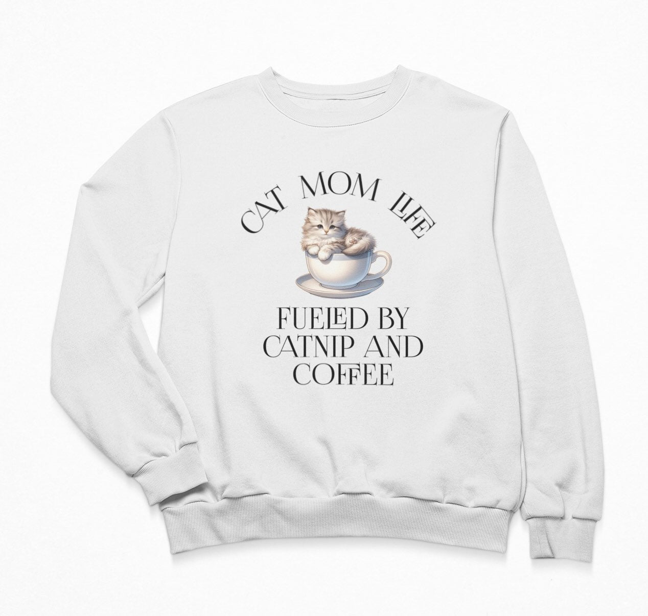 Cat Mom Life Fueled By Catnip And Coffee - Sweatshirt Crewneck