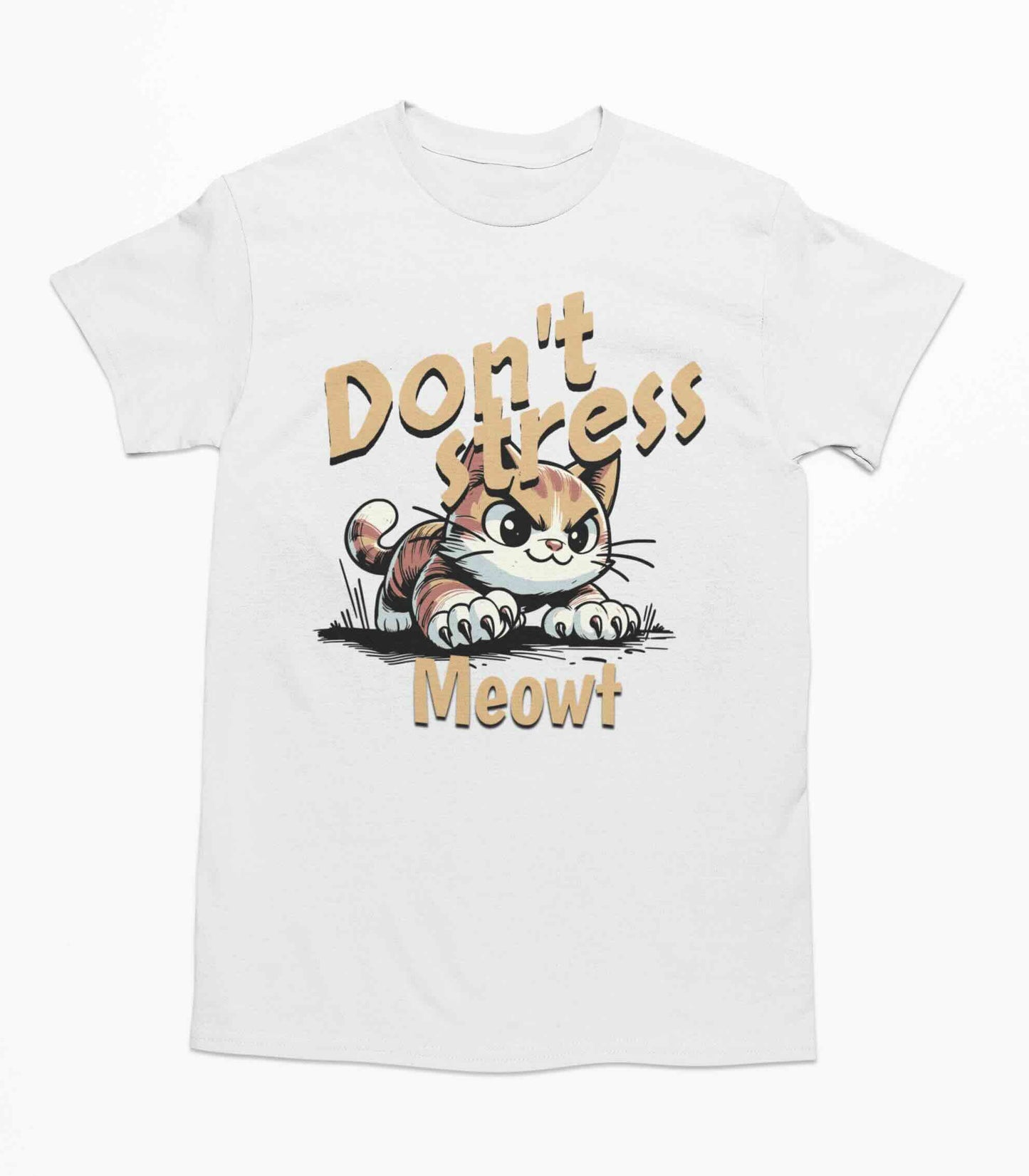 Don't stress meowt T Shirt