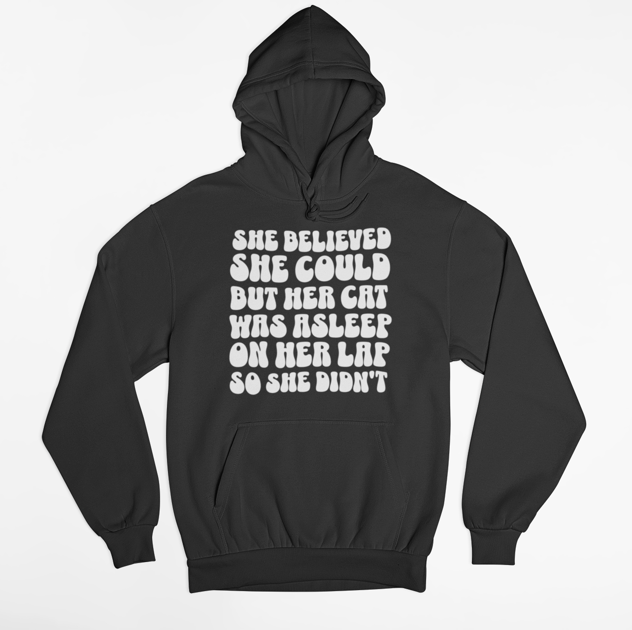 She Believed She Could But Her Cat Was Asleep On Her Lap So She Didn't Hoodie