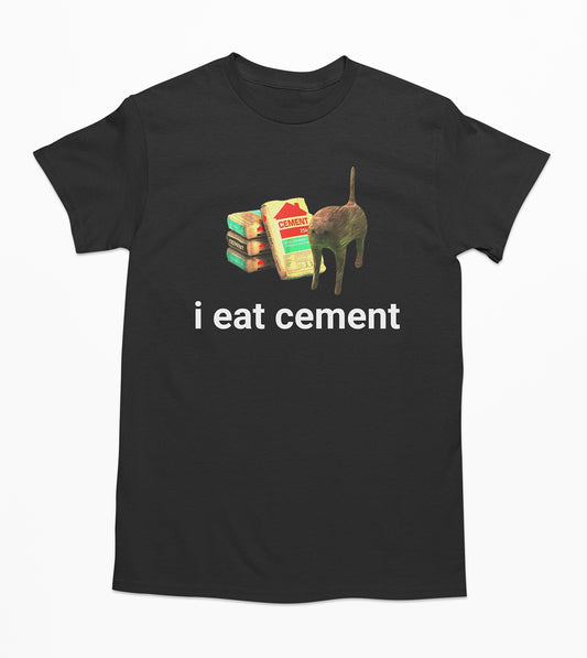 i-eat-cement-cat-tshirt-Meme-Unhinged-Cringe-Cursed-Apparel