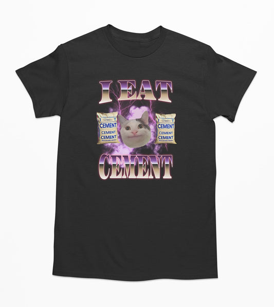 I Eat Cement Cat T-Shirt – Bootleg, Meme, Unhinged, Cringe, Cursed Apparel