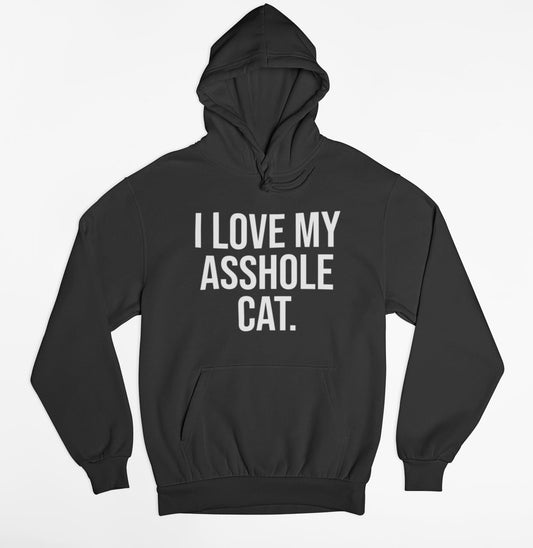 I love my asshole cat. Hoodie