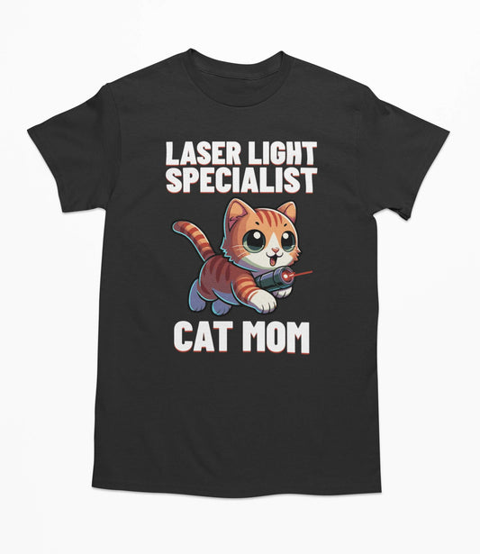 Laser Specialist Cat Mom - T-shirt