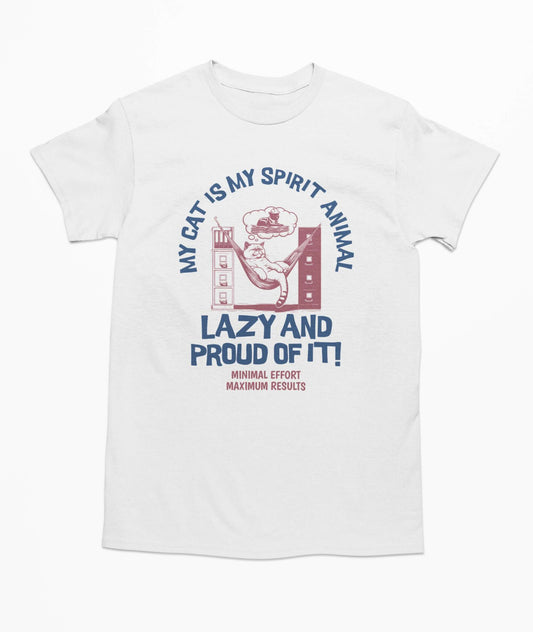 My Cat Is My Spirit Animal Lazy And Prout Of It T Shirt