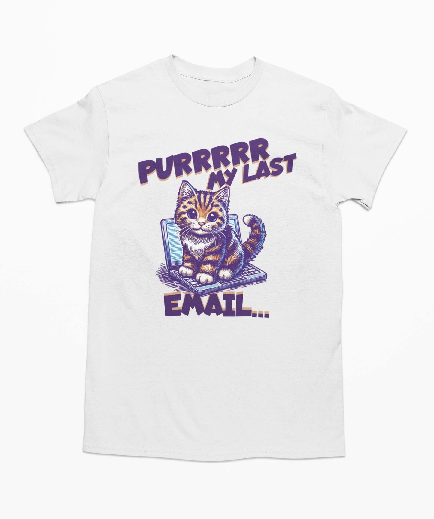 Purrrrr My Last Email T Shirt