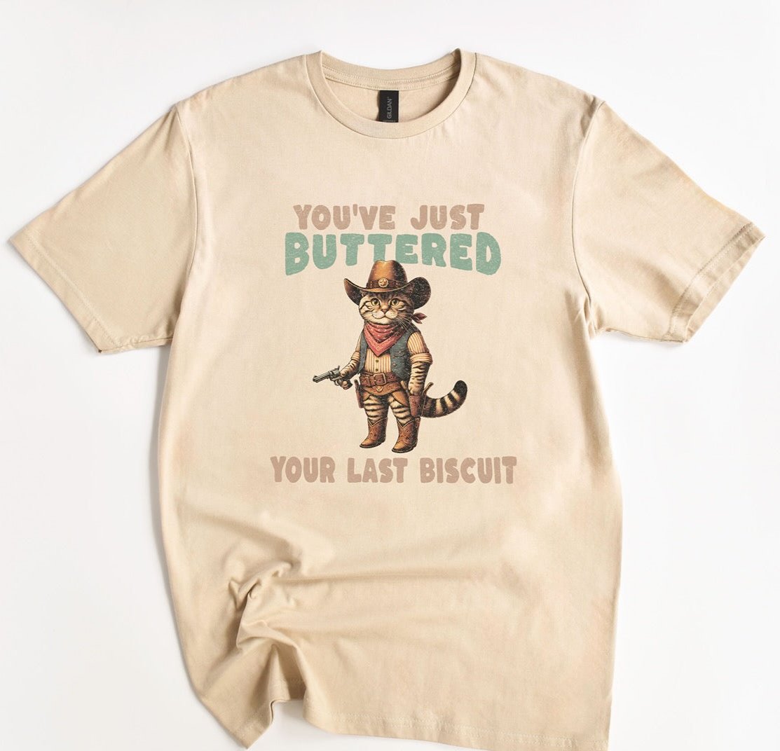 You've Just Buttered Your Last Biscuit - T-Shirt Cowboy Cat Vintage Sheriff Retro